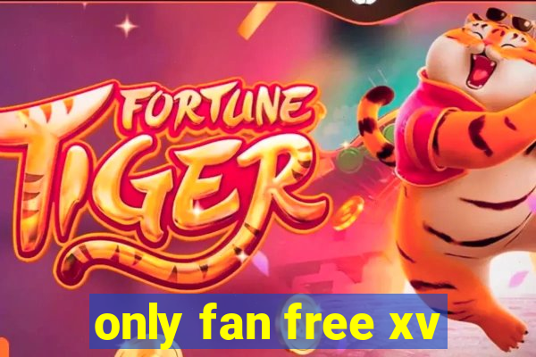 only fan free xv